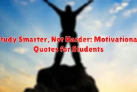 Study Smarter, Not Harder: Motivational Quotes for Students